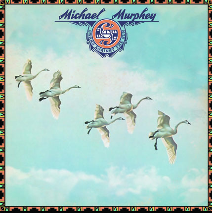 Michael Martin Murphey - Swans Against The Sun
